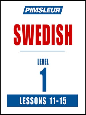 cover image of Pimsleur Swedish Level 1 Lessons 11-15